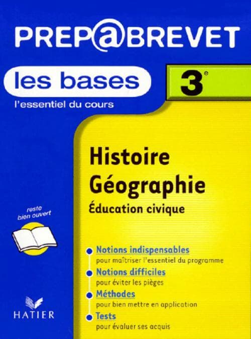 Histoire-Géographie-Education civique 3e : Les bases - Françoise Aoustin